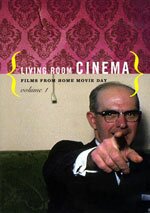 Living Room Cinema: Films from Home Movie Day, Volume 1